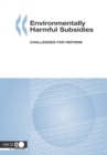 Image for Environmentally Harmful Subsidies Challenges for Reform