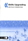Image for Skills Upgrading, New Policy Perspectives: New Policy Perspectives.
