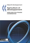 Image for Objectif developpement Agriculture et developpement Vers des politiques coherentes