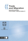 Image for Trade and migration: building bridges for global labour mobility.