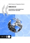Image for Oecd Reviews Of Regulatory Reform, Mexico: Progress In Implementing Regulatory Reform.