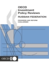 Image for OECD Investment Policy Reviews: Russian Federation 2004 Progress and Reform Challenges