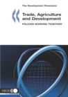 Image for Development Dimension Trade, Agriculture and Development Policies Working Together