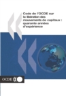 Image for Code de l&#39;OCDE sur la liberation des mouvements de capitaux Quarante annees d&#39;experience