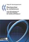 Image for Objectif developpement Rechercher la coherence Les pecheries et les politiques de developpement