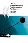 Image for Korea : OECD Environmental Performance Reviews