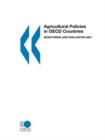 Image for Agricultural Policies in OECD Countries 2007 : Monitoring and Evaluation