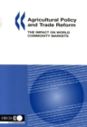 Image for Agricultural policy and trade reform: the impact on world commodity markets