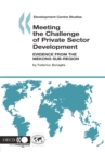 Image for Meeting the Challenge of Private Sector Development: Evidence from the Mekong Sub-region