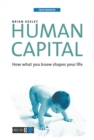 Image for Human capital: how what you know shapes your life.