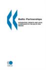 Image for Local Economic and Employment Development (LEED) Baltic Partnerships : Integration, Growth and Local Governance in the Baltic Sea Region