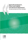 Image for Agricultural support, farm land values and sectoral adjustment: the implications for policy reform