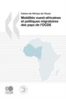 Image for Cahiers De L&#39;Afrique De L&#39;Ouest Mobilites Ouest-africaines Et Politiques Migratoires Des Pays De L&#39;OCDE