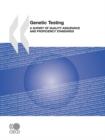 Image for Genetic Testing : A Survey of Quality Assurance and Proficiency Standards