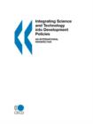 Image for Integrating Science and Technology into Development Policies : An International Perspective