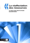 Image for La reaffectation des ressources Le role des institutions budgetaires