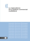 Image for Le regionalisme et le systeme commercial multilateral