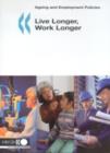 Image for Ageing and Employment Policies/Vieillissement Et Politiques De L&#39;emploi Live Longer, Work Longer
