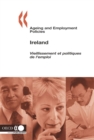 Image for Ageing and Employment Policies/Vieillissement et politiques de l&#39;emploi: Ireland 2006