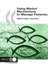 Image for Using Market Mechanisms to Manage Fisheries Smoothing the Path
