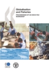 Image for Globalisation and fisheries: proceedings of an OECD-FAO workshop