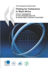 Image for Fishing for coherence in West Africa: policy coherence in the fisheries sector in seven West African countries