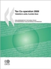 Image for Tax Co-operation 2009 : Towards a Level Playing Field: 2009 Assessment by the Global Forum on Transparency and Exchange of Information