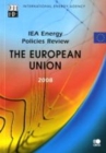 Image for IEA energy policies review: the European Union 2008