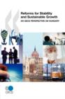 Image for Reforms for Stability and Sustainable Growth : An OECD Perspective on Hungary