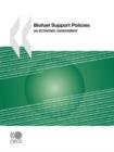 Image for Biofuel Support Policies : An Economic Assessment
