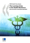 Image for The looming crisis in the health workforce: how can OECD countries respond?