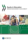 Image for Equity in education : breaking down barriers to social mobility