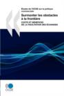 Image for Aetudes De L&#39;OCDE Sur La Politique Commerciale Surmonter Les Obstacles a La Frontiere : Couts Et Benefices De La Facilitation Des Echanges