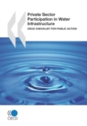 Image for Private sector participation in water infrastructure: OECD checklist for public action