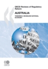 Image for OECD Reviews Of Regulatory Reform: Australia 2010 - Towards A Seamless National Economy