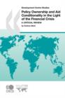 Image for Development Centre Studies Policy Ownership and Aid Conditionality in the Light of the Financial Crisis : A Critical Review