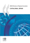 Image for OECD Reviews Of Regional Innovation: Catalonia, Spain 2010