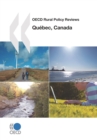 Image for OECD Rural Policy Reviews: Quebec, Canada 2010