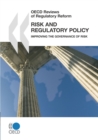 Image for OECD Reviews Of Regulatory Reform: Risk And Regulatory Policy Improving The Governance Of Risk