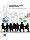 Image for La strat?gie de l&#39;OCDE pour l&#39;innovation : Pour prendre une longueur d&#39;avance