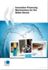 Image for Innovative Financing Mechanisms for the Water Sector