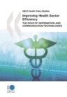 Image for Improving Health Sector Efficiency: The Role Of Information And Communication Technologies: OECD Health Policy Studies