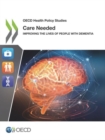 Image for Care needed : improving the lives of people with dementia