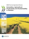 Image for OECD food and agricultural reviews Innovation, agricultural productivity and sustainability in Sweden.