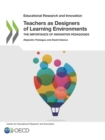 Image for OECD Educational research and innovation. Teachers as designers of learning environments: the importance of innovative pedagogies - Alejandro Paniagua - David Istance.