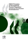 Image for OECD Principles Of Occupational Pension Regulation: Methodology For Assessment And Implementation