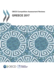 Image for OECD Competition Assessment Reviews: Greece 2017
