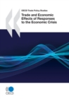 Image for Trade And Economic Effects Of Responses To The Economic Crisis: OECD Trade Policy Studies