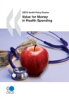 Image for Value For Money In Health Spending: OECD Health Policy Studies