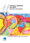 Image for Sickness, disability and work: breaking the barriers : a synthesis of findings across OECD countries.